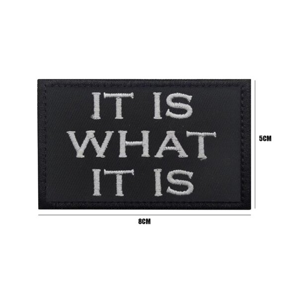 It is What It Is Military Funny Embroidered Patch - Hook & Loop - 2x3in - Picture 2 of 2